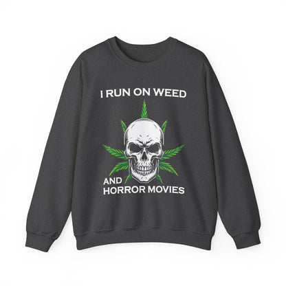 I Run On Weed Horror Movies Sweatshirt Funny Halloween Sweater Stoner Gift Cannabis Halloween Crewneck Scary Halloween Weed Skull Sweater