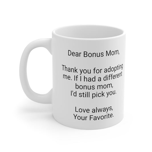 Bonus Mother's Day 11oz Coffee Mug,"..thank you for adopting ..",Appreciation, Love,Novelty Stepmother's Present, Bonus Mom Gift, Bonus Mama