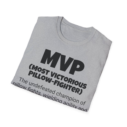 Funny Unisex Softstyle T-Shirt, "MVP - Most Victorious Pillow-fighter", Unique Apparel Gift, Humorous Gag Novelty Tee Present