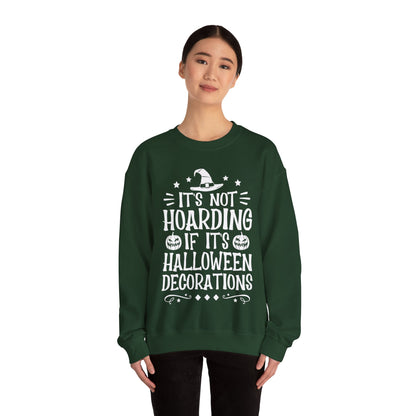 Funny Halloween Sweater It's Not Hoarding If It's Halloween Decorations Sweatshirt Spooky Season Crewneck Halloween Lover Gift Fall Season