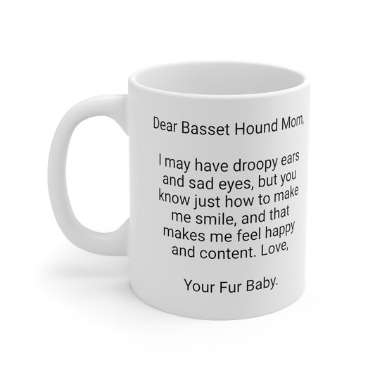 Basset Hound Mother's Day 11oz Coffee Mug, "I may have droopy...", Unique Novelty Dog Mother's Present, Dog Mom Gift, Dog Lover Cup, Fur Mom