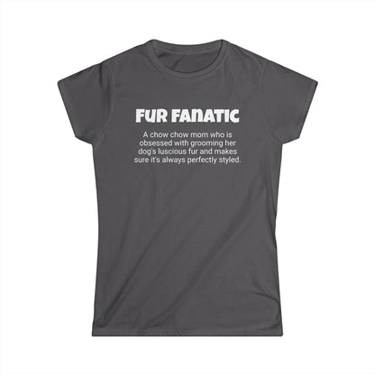 Funny Chow Chow Mom's Women's Softstyle Tee ,"Fur fanatic",Dog Mother's Day Gift, Ladies Adult Novelty T-shirt,Fur Ma Present