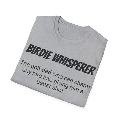 Funny Golf Dad's Mens Softstyle T-shirt, "Birdie Whisperer", Father's Day Gift, Humorous Unique Novelty Apparel Present