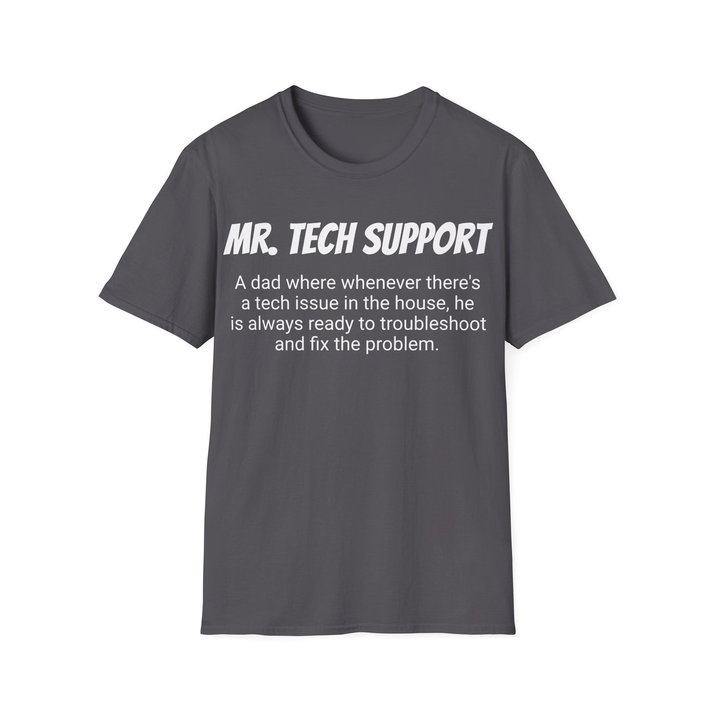 Funny Dad's Mens Softstyle T-shirt, "Mr. Tech Support", Father's Day Gift, Tee for Him, Adult Humorous Unique Novelty Present