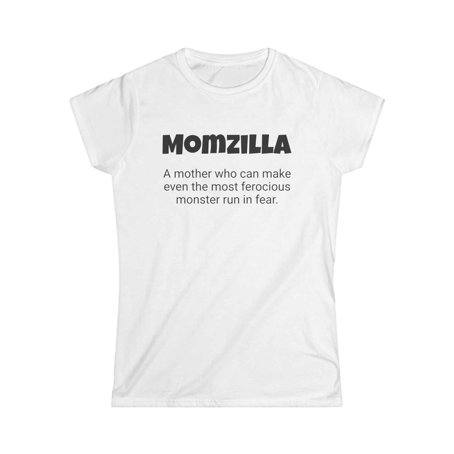 Funny Mom's Women's Softstyle Tee, "Momzilla", Mother's Day Gift,T-shirt for Her, Ladies Adult Unique Novelty Present