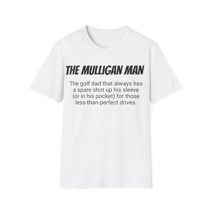 Funny Golf Dad's Mens Softstyle T-shirt, "The Mulligan Man", Father's Day Gift, Humorous Unique Novelty Apparel Present