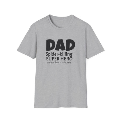 Funny Dad's Mens Softstyle T-shirt, "DAD Spider-killing...", Father's Day Gift, Adult Humorous Unique Novelty Apparel Present