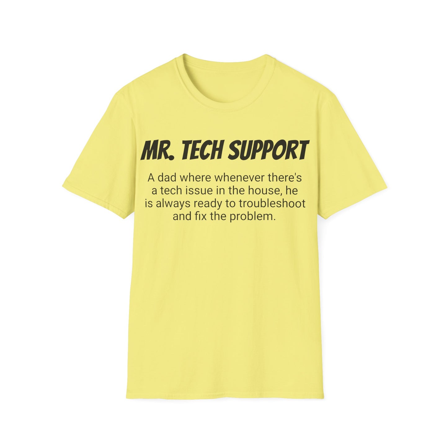 Funny Dad's Mens Softstyle T-shirt, "Mr. Tech Support", Father's Day Gift, Tee for Him, Adult Humorous Unique Novelty Present