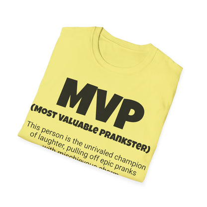 Funny Unisex Softstyle T-Shirt, "MVP - Most Valuable Prankster", Unique Apparel Gift, Humorous Cool Gag Novelty Tee Present