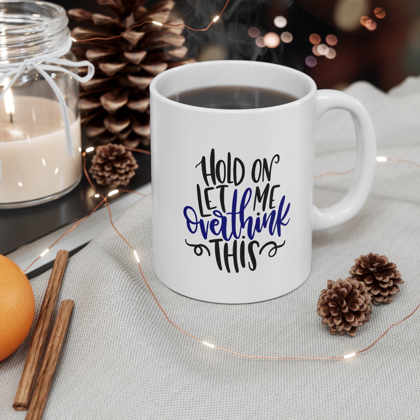 Funny OCD 11oz Coffee Mug,"Let me overthink this", OCD Moms Gift, Mother's Day Gift, Adult Humour Novelty Gag Cup for Her Birthday,Christmas