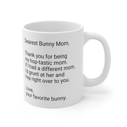 Bunny Mother's Day 11oz Coffee Mug,"..my hop-tastic mom..",Funny Novelty Rabbit Mother's Present, Bunny Mom Gift, Rabbit Lover Cup, Fur Mama