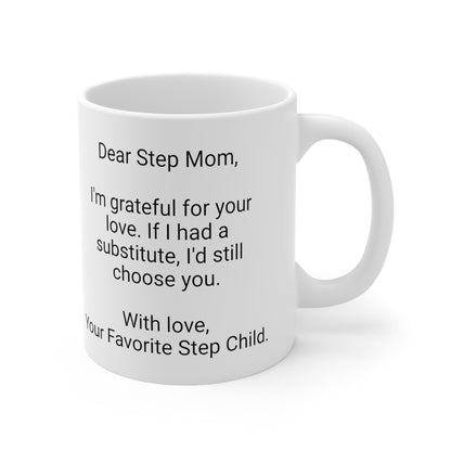 Step Mother's Day 11oz Coffee Mug,"...If I had a substitute..",Appreciation, Love, Novelty Stepmom's Present, Step Mum Gift, Step Mama Cup