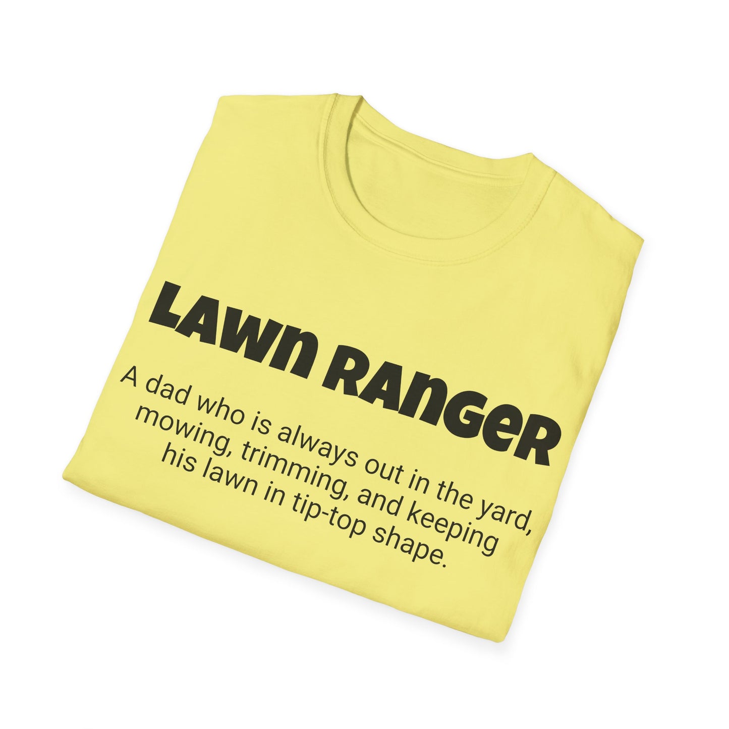 Funny Dad's Mens Softstyle T-shirt, "Lawn Ranger", Father's Day Gift, His Tee, Adult Humorous Unique Novelty Apparel Present