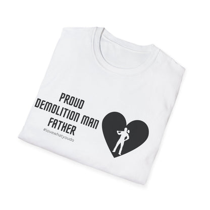 Dad's Profession T-shirt, "Proud Demolition Man Father",Father's Day Gift,Unique Men's Apparel,Novelty Love Appreciation Tee