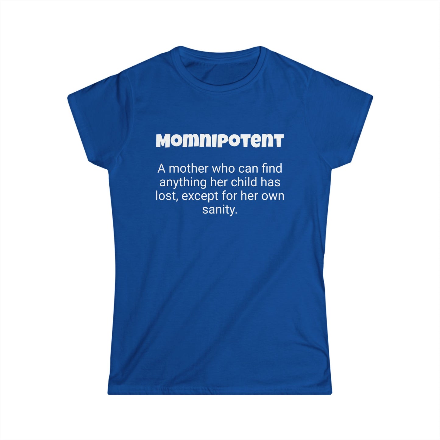 Funny Mom's Women's Softstyle Tee, "Momnipotent", Mother's Day Gift,T-shirt for Her, Ladies Adult Unique Novelty Present