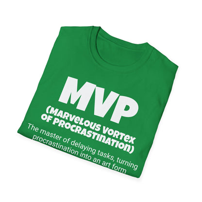 Funny Unisex Softstyle T-Shirt,"MVP - Marvelous Vortex of Procrastinatior", Unique Apparel Gift, Cool Gag Novelty Tee Present