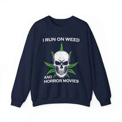 I Run On Weed Horror Movies Sweatshirt Funny Halloween Sweater Stoner Gift Cannabis Halloween Crewneck Scary Halloween Weed Skull Sweater