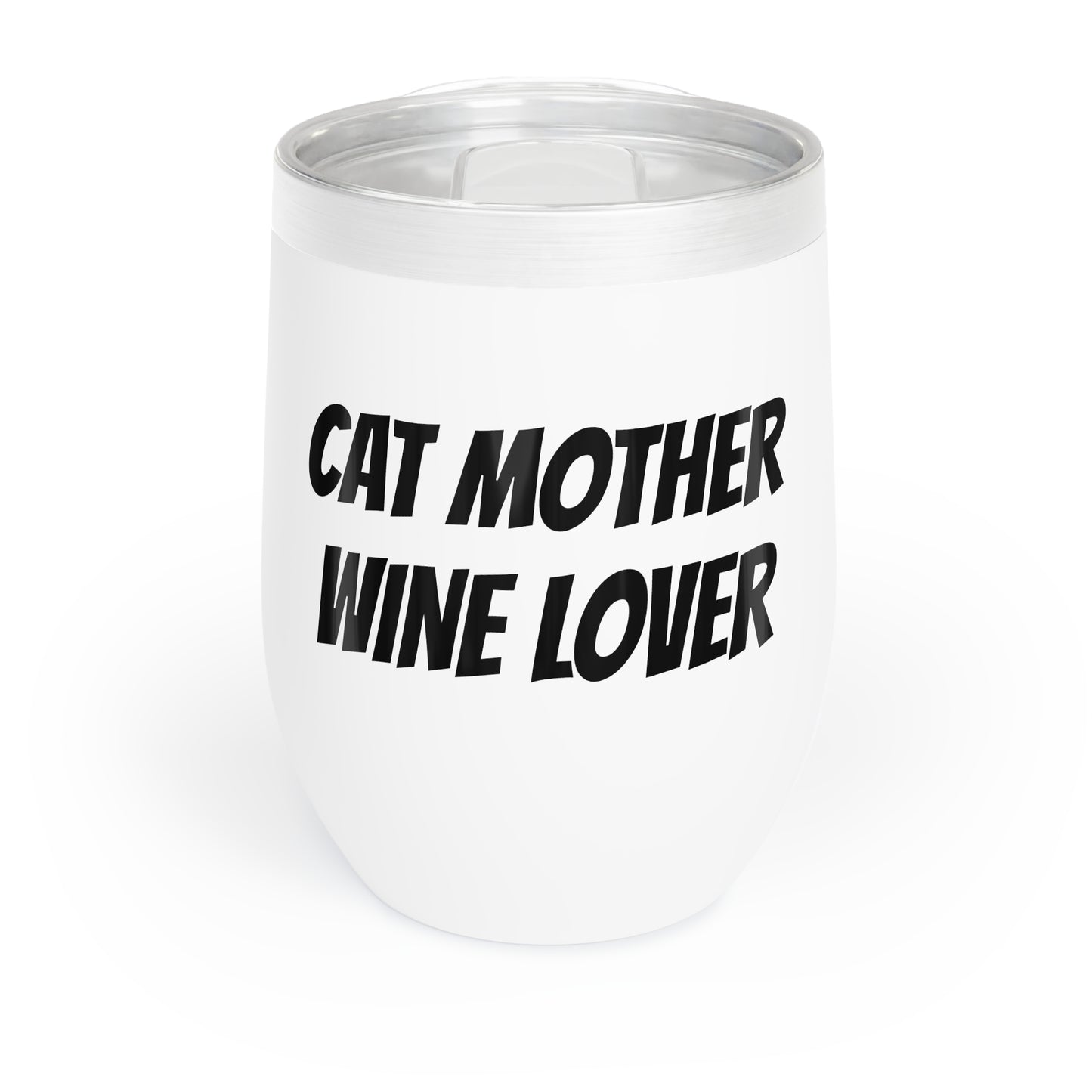 Funny Mother's Chill Wine Tumbler,"Cat Mother Wine Lover",Feline Mother's Day Gift, Best Present for Kitty Mom, For Her Christmas, Birthday