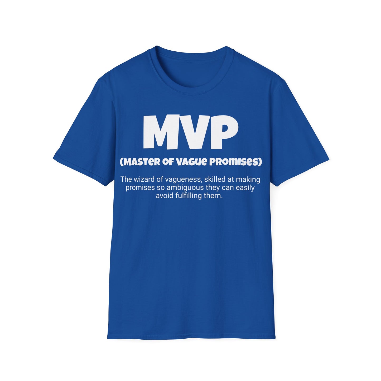 Funny Unisex Softstyle T-Shirt,"MVP - Master of Vague Promises", Unique Apparel Gift, Humorous Cool Gag Novelty Tee Present