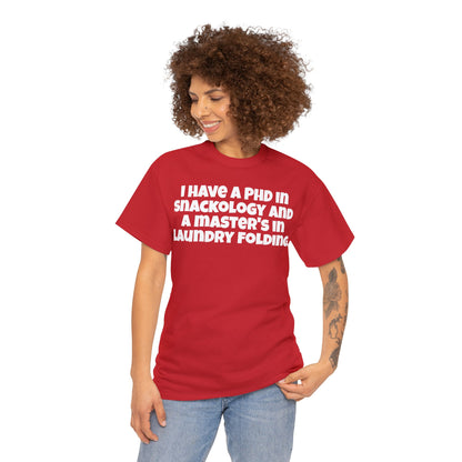 Funny Mom's Unisex Heavy Cotton Tee,"I have a PHD...", Mother's Day Gift, T-shirt for Her,Ladies Adult Unique Novelty Present