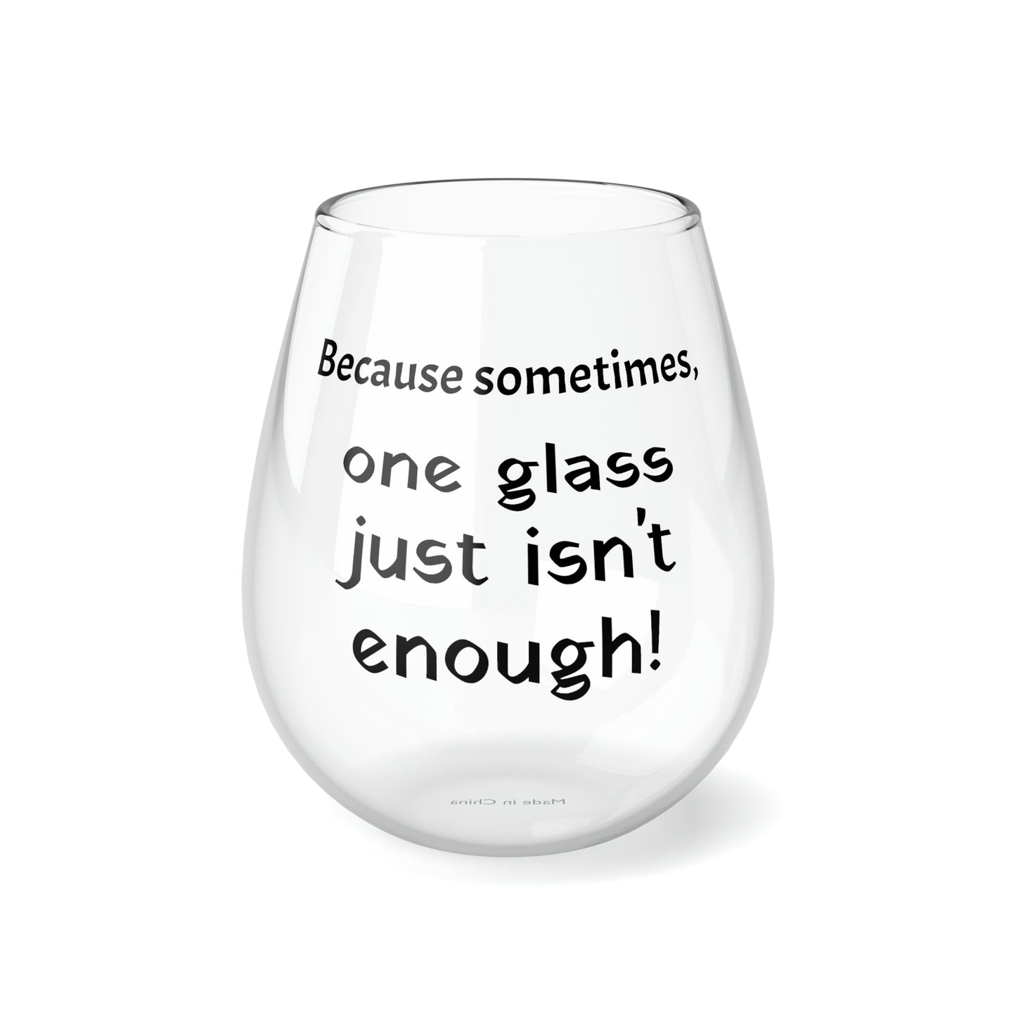 Funny Mother's Stemless Wine Glass,"...one glass just isn't...",Mother's Day Gift,Best Present for Mom,Christmas,Birthday,Unique Novelty Bar