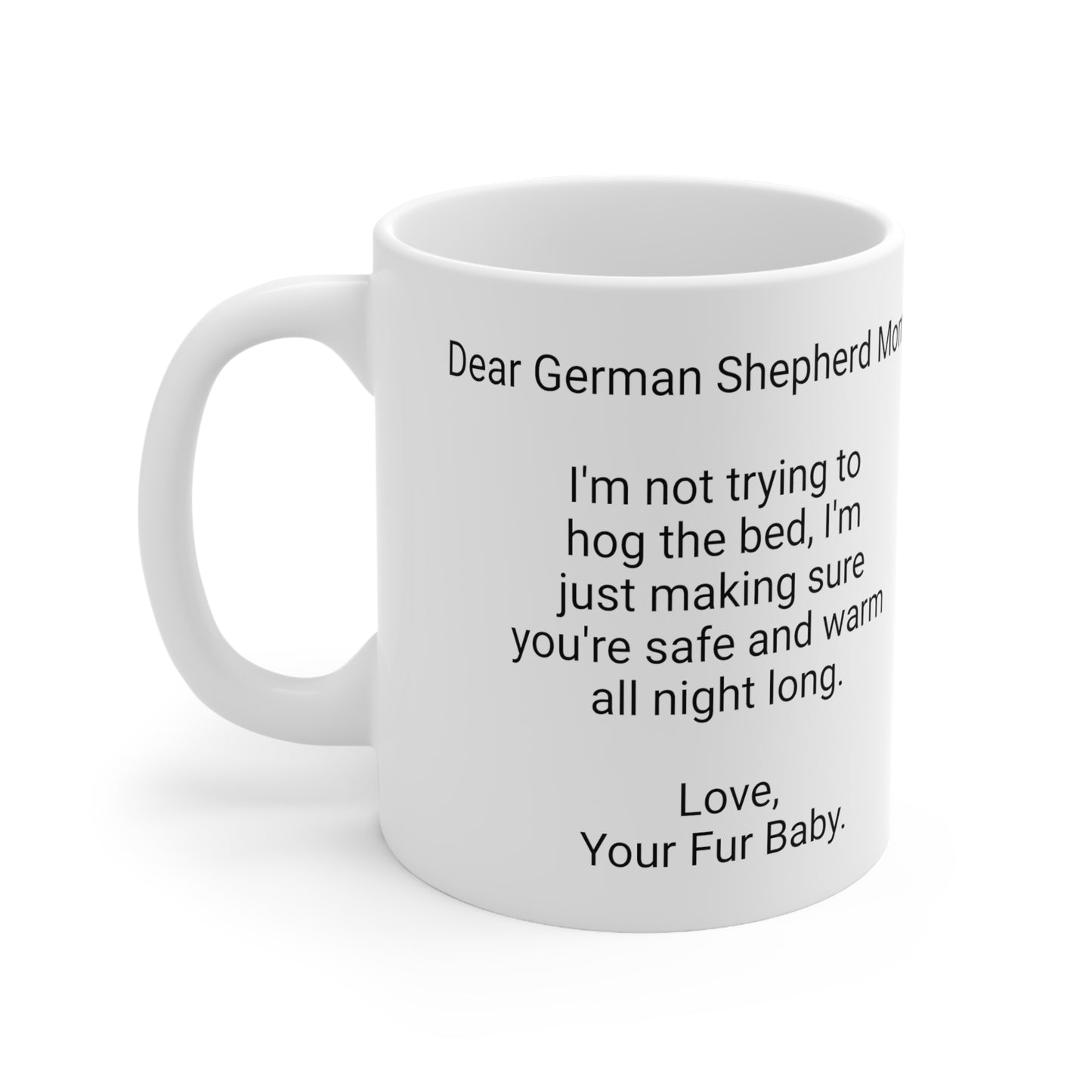 German Shepherd Mother's Day 11oz Coffee Mug, "I'm not trying to...",Unique Novelty Dog Mother's Present,Dog Mom Gift, Dog Lover Cup,Fur Mom