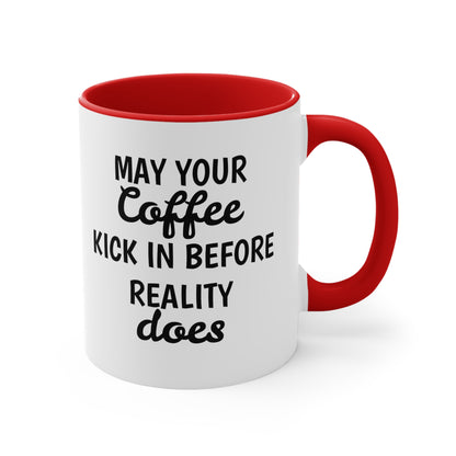 Funny Sarcastic Coffee Mugs,"May your coffee kick in before....",Cool Fun Cups, Great Gift for Him/Her, Hilarious Unique Novelty Gag Present