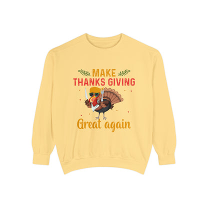 Comfort Colors® Make Thanksgivings Great Again Sweatshirt Turkey Sweater Funny Thanksgiving Sweat Fall Crewneck Autumn Sweatshirt Turkey Day Thanksgiving Family Tee