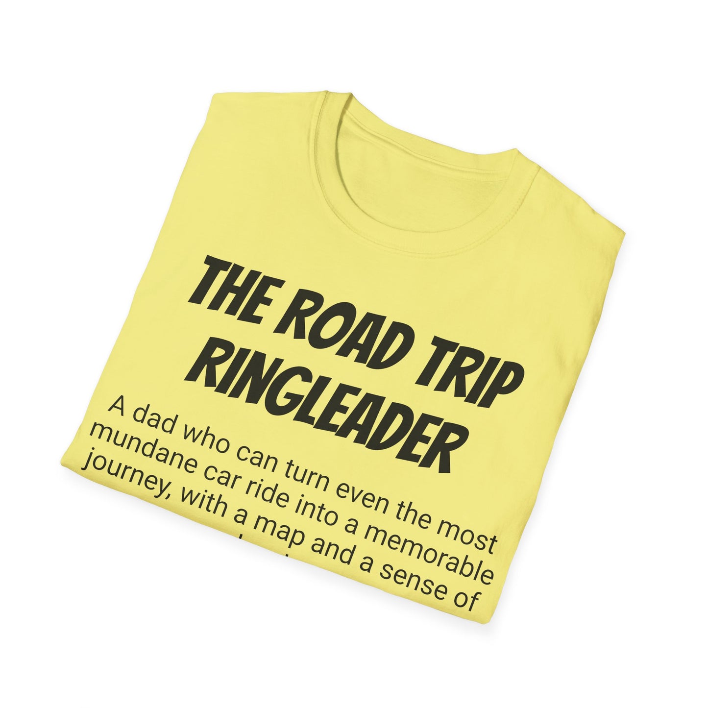 Funny Dad's Mens Softstyle T-shirt, The Road Trip Ringleader",Father's Day Gift,His Tee,Adult Humorous Unique Novelty Present