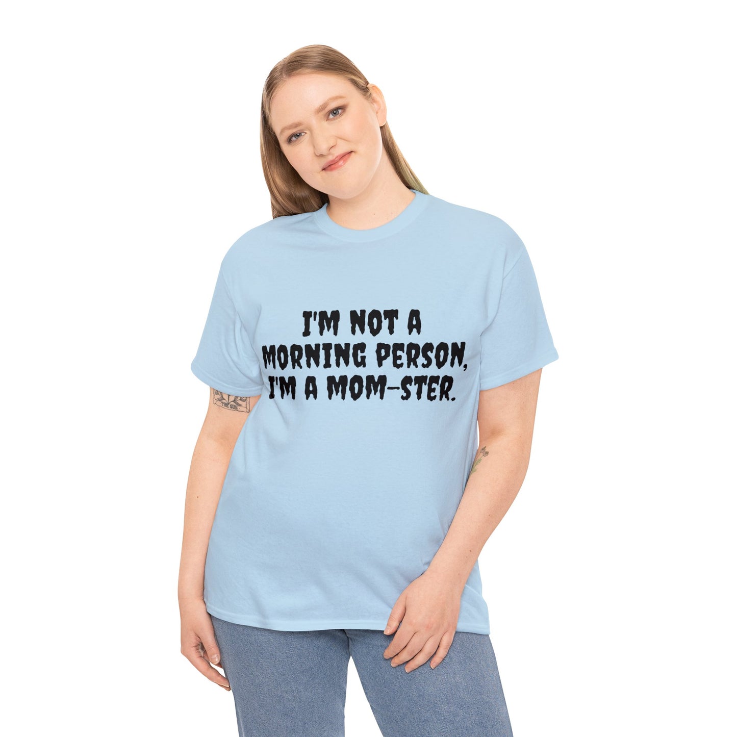 Funny Mom's Unisex Heavy Cotton Tee,"..Im a mom-ster.",Mother's Day Gift,T-shirt for Her, Ladies Adult Unique Novelty Present