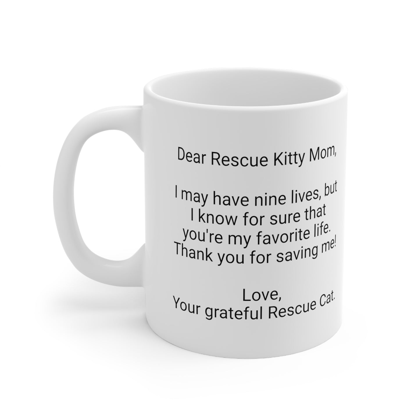 Rescue Cat Mother's Day 11oz Coffee Mug,"I may have nine lives..", Funny Novelty Cat Mother's Present, Rescue Cat Mom Gift, Feline Lover Cup