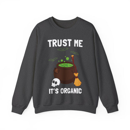 Trust Me It's Organic Sweatshirt Funny Halloween Sweater Cannabis Joke Weed Halloween Apparel Spooky Season Crewneck Punny Halloween Pot