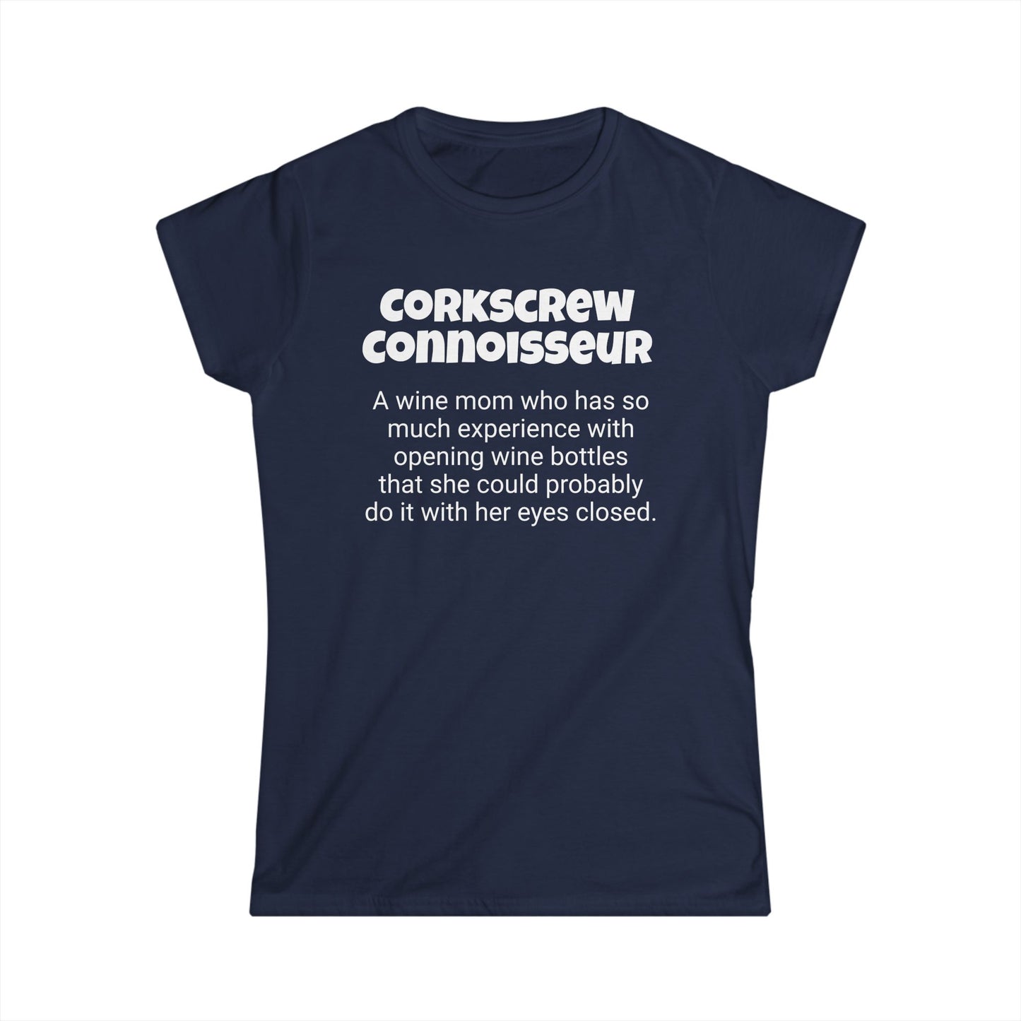 Funny Wine Mom's Women's Softstyle Tee,"Corkscrew Connoisseur", Mother's Day Gift,Ladies Adult T-shirt Unique Novelty Present