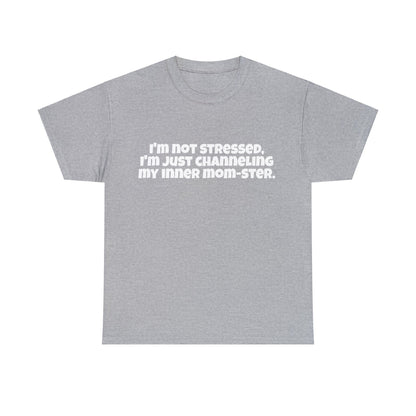 Funny Mom's Unisex Heavy Cotton Tee,"I'm not stressed...",Mother's Day Gift, Her T-shirt, Ladies Adult Unique Novelty Present