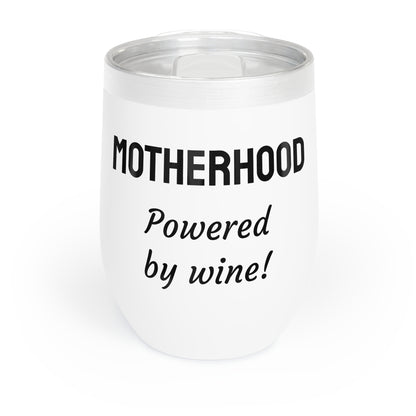 Funny Mother's Chill Wine Tumbler, "Motherhood Powered by...", Mother's Day Gift, Best Present for Mom,Christmas,Birthday,Unique Novelty Bar