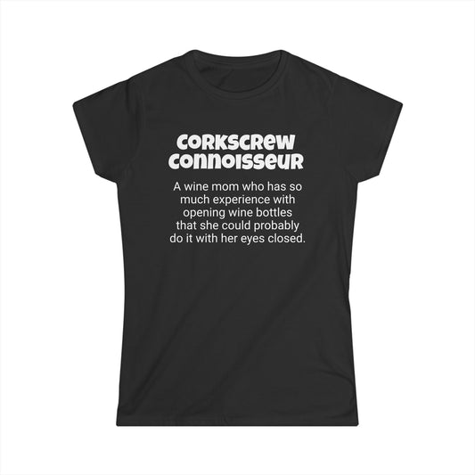 Funny Wine Mom's Women's Softstyle Tee,"Corkscrew Connoisseur", Mother's Day Gift,Ladies Adult T-shirt Unique Novelty Present