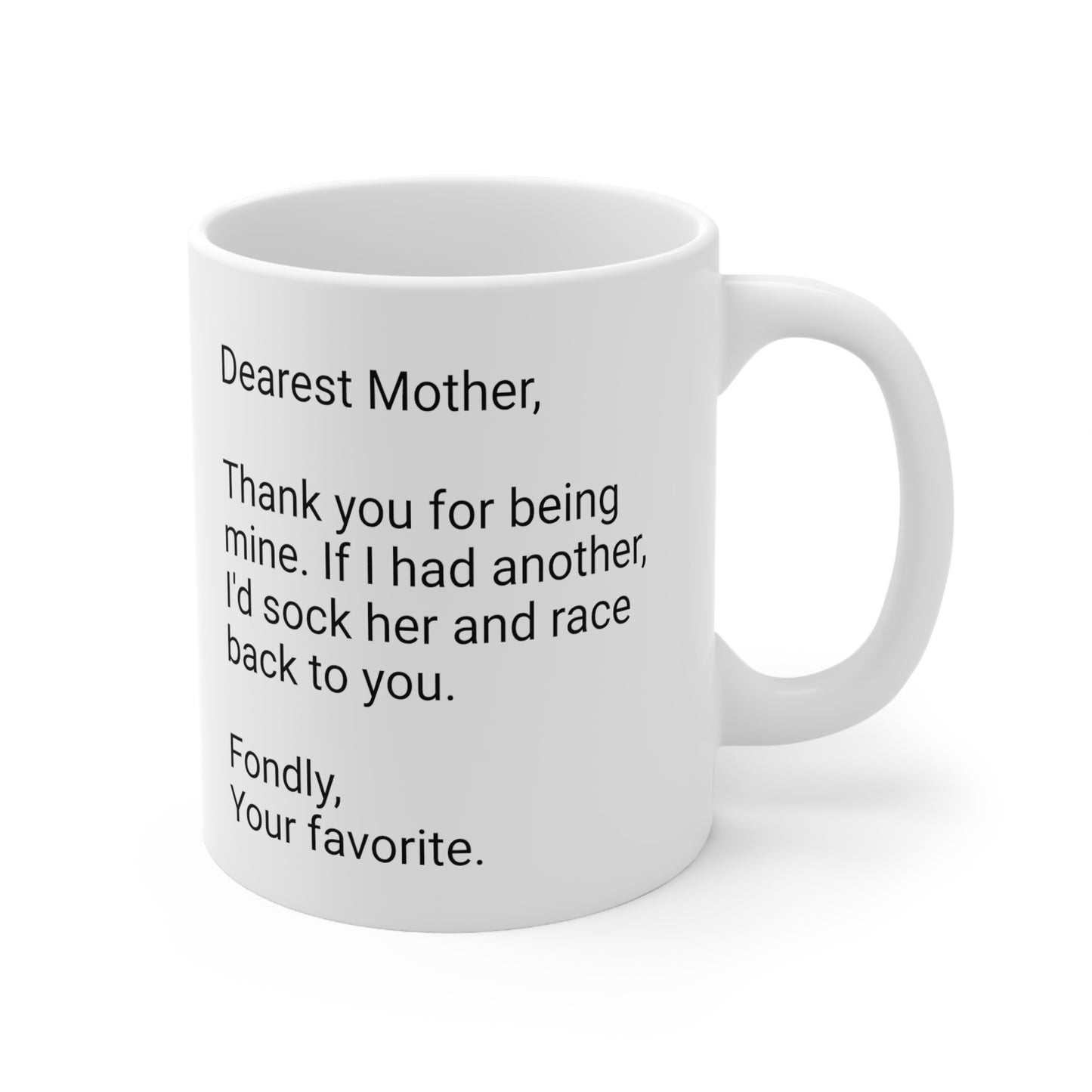 Funny Mother's Day 11oz Coffee Mug, "..I'd sock her and race back..", Novelty Mama Present, Special Occasion Mom Gift, Love Appreciation Cup