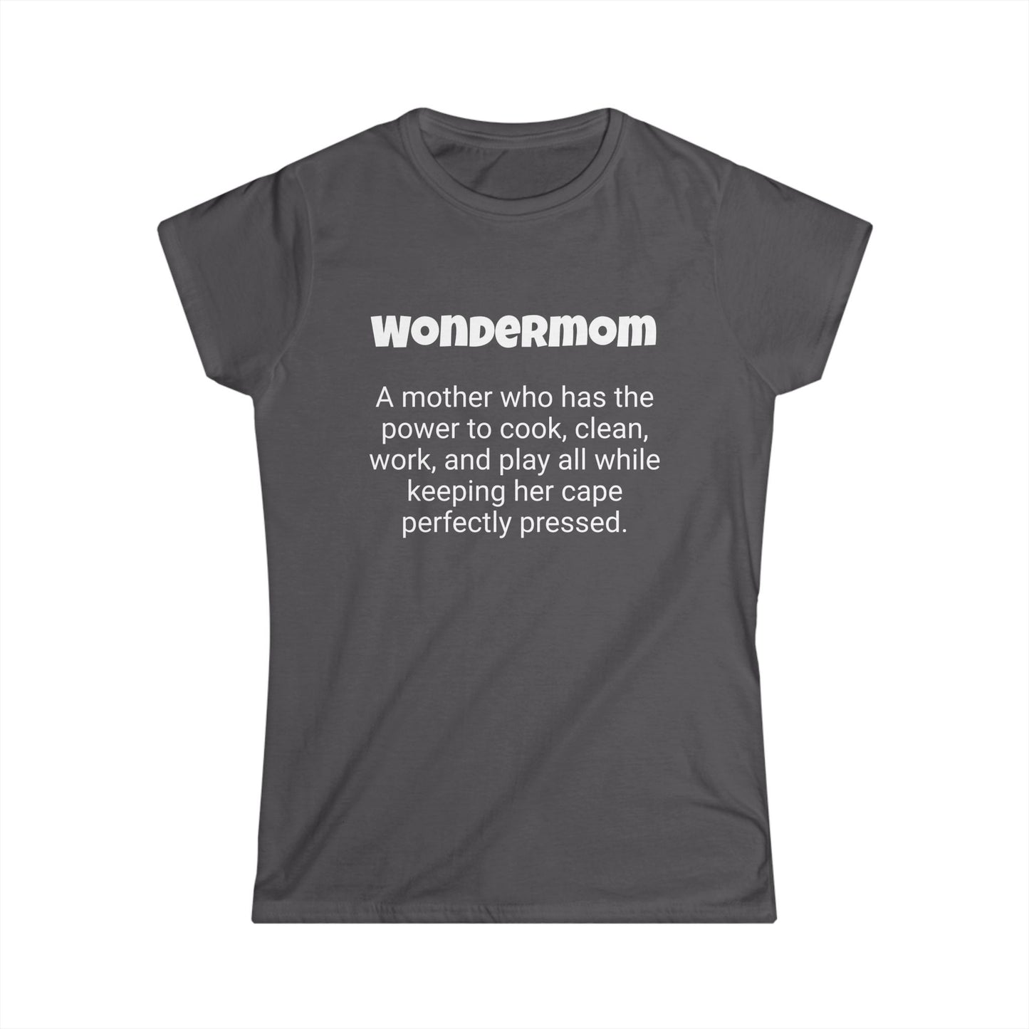 Funny Mom's Women's Softstyle Tee, "Wondermom", Mother's Day Gift,T-shirt for Her, Ladies Adult Unique Novelty Present