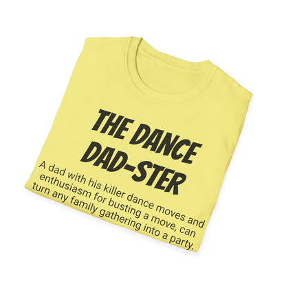 Funny Dad's Mens Softstyle T-shirt, "The Dance Dad-ster",Father's Day Gift, Tee for Him,Adult Humorous Unique Novelty Present