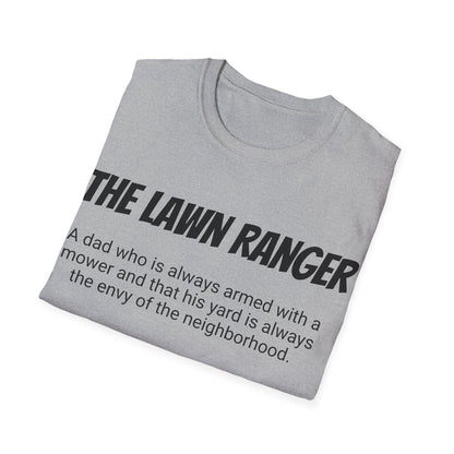 Funny Dad's Mens Softstyle T-shirt, "The Lawn Ranger", Father's Day Gift, Tee for Him, Adult Humorous Unique Novelty Present