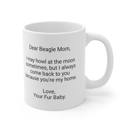 Beagle Mother's Day 11oz Coffee Mug, "I may howl at the moon...", Unique Novelty Dog Mother's Present, Dog Mom Gift, Dog Lover Cup, Fur Mom