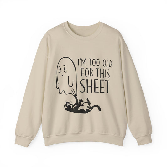 Im Too Old For This Sheet Sweatshirt Funny Halloween Cat Sweater Cute Ghost Cat Sweatshirt Cat Lovers Sweater Spooky Season Halloween Outfit