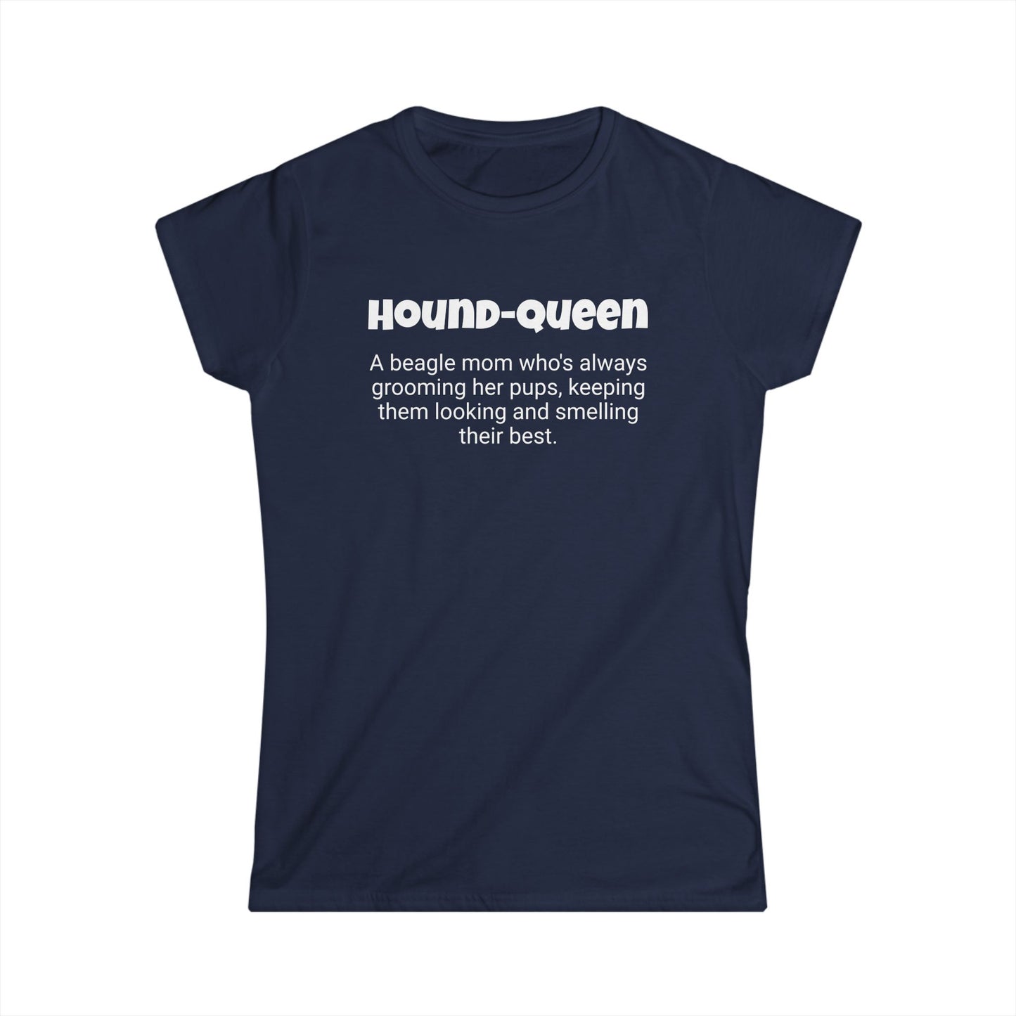 Funny Beagle Mom's Women's Softstyle Tee , "Hound Queen", Dog Fur Mother's Day Gift, Ladies Adult Unique Novelty T-shirt