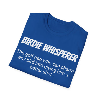 Funny Golf Dad's Mens Softstyle T-shirt, "Birdie Whisperer", Father's Day Gift, Humorous Unique Novelty Apparel Present