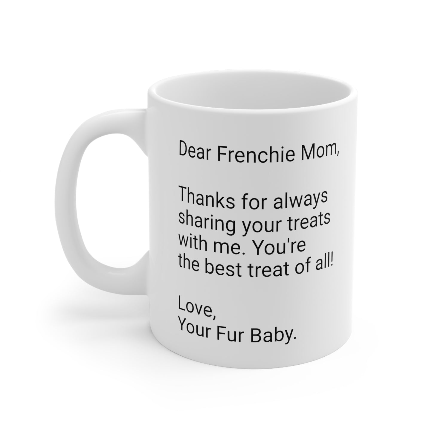 Frenchie Mother's Day 11oz Coffee Mug,"Thanks for always...", Unique Novelty Dog Mother's Present, Dog Mom Gift, Dog Lover Cup, Fur Mom