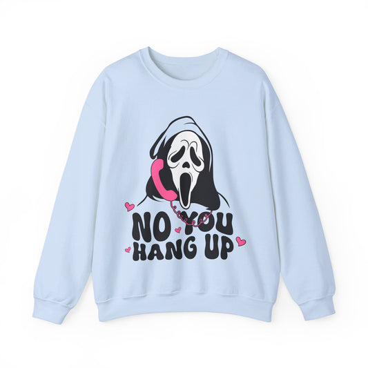 No You Hang Up Sweatshirt Funny Ghostface Sweater Gho-st Calling Halloween Sweatshirt Horror Movie Sweatshirt Scream Halloween Outfit Gift