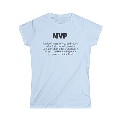 Funny Cricket Mom's Women's Softstyle Tee, "MVP", Mother's Day Gift, Ladies Adult T-shirt Unique Novelty Present