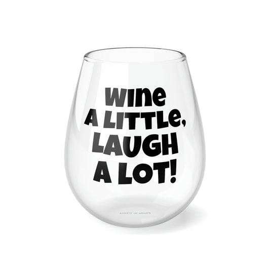 Funny Mother's Stemless Wine Glass,"Wine a little, Laugh a lot!",Mother's Day Gift, Best Mom Present,Christmas,Birthday,Unique Novelty Bar