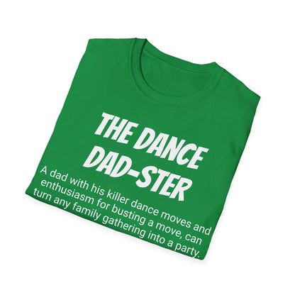 Funny Dad's Mens Softstyle T-shirt, "The Dance Dad-ster",Father's Day Gift, Tee for Him,Adult Humorous Unique Novelty Present