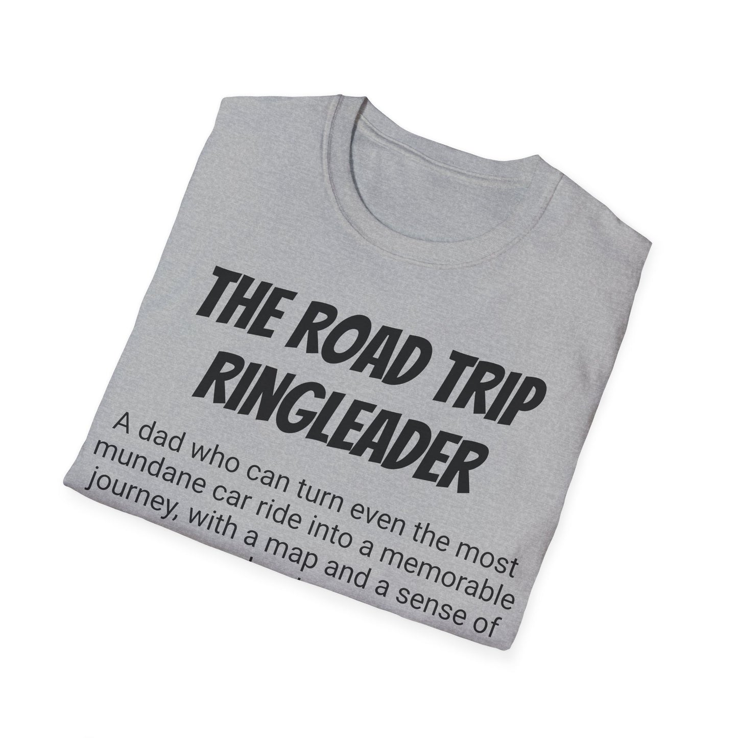 Funny Dad's Mens Softstyle T-shirt, The Road Trip Ringleader",Father's Day Gift,His Tee,Adult Humorous Unique Novelty Present